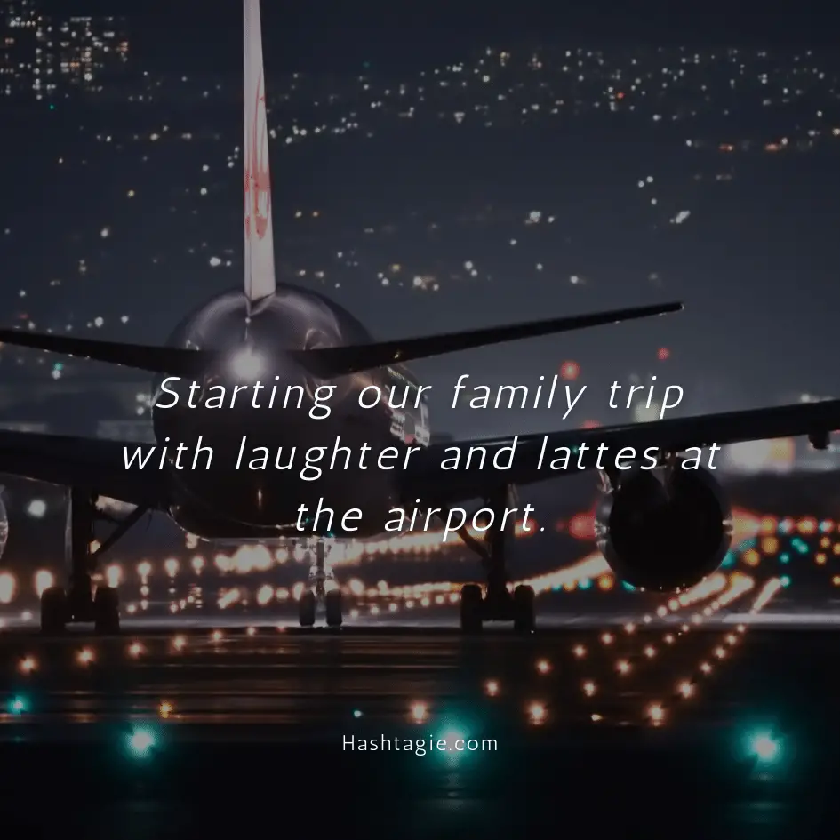 Airport captions for family vacations example image