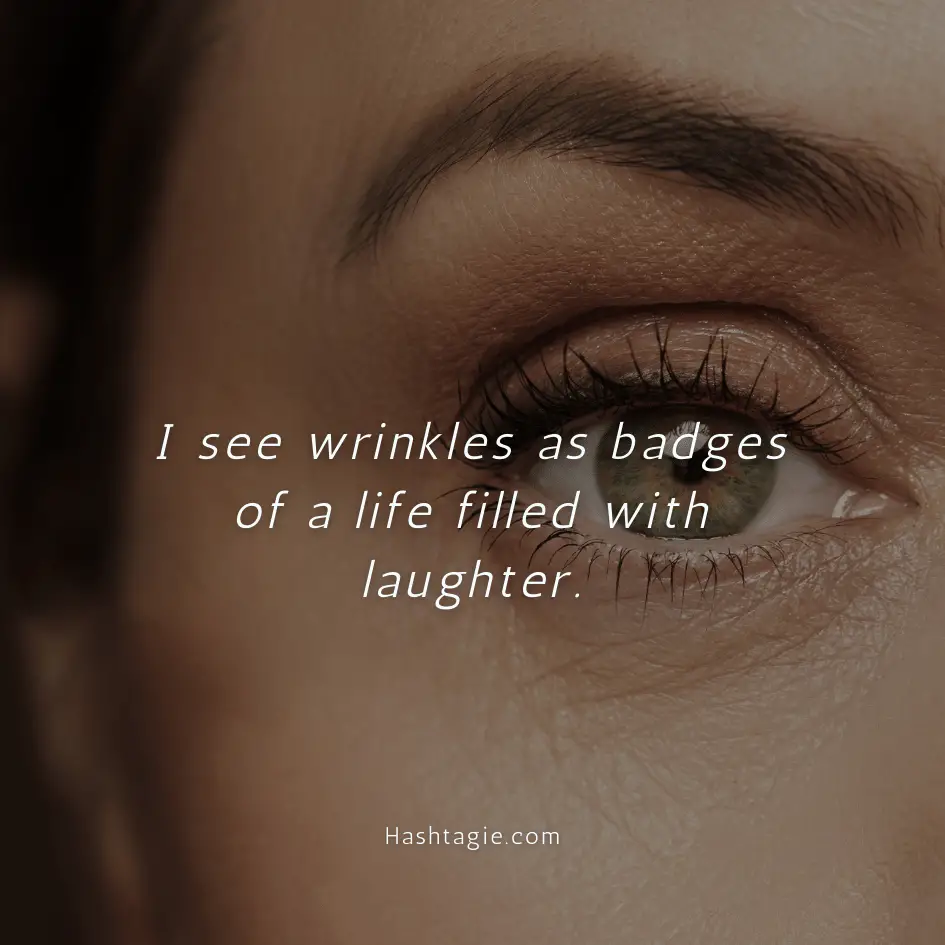 Body positive captions for embracing wrinkles and aging example image