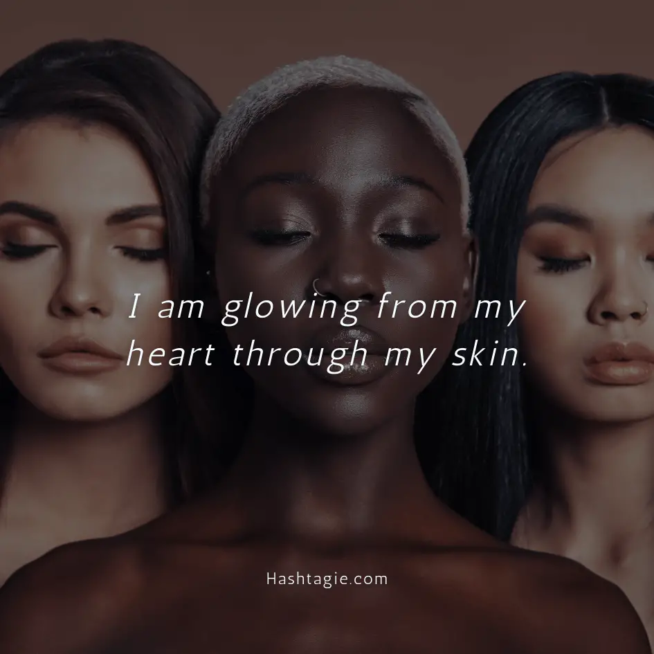 Body positive captions for glowing skin  example image