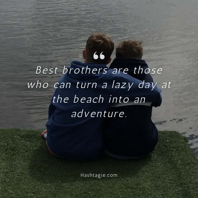 Brotherhood captions for beach getaway  example image