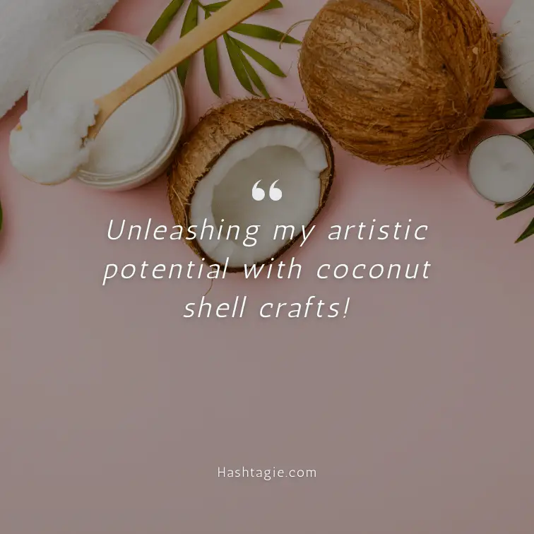 Coconut shells craft Instagram captions example image