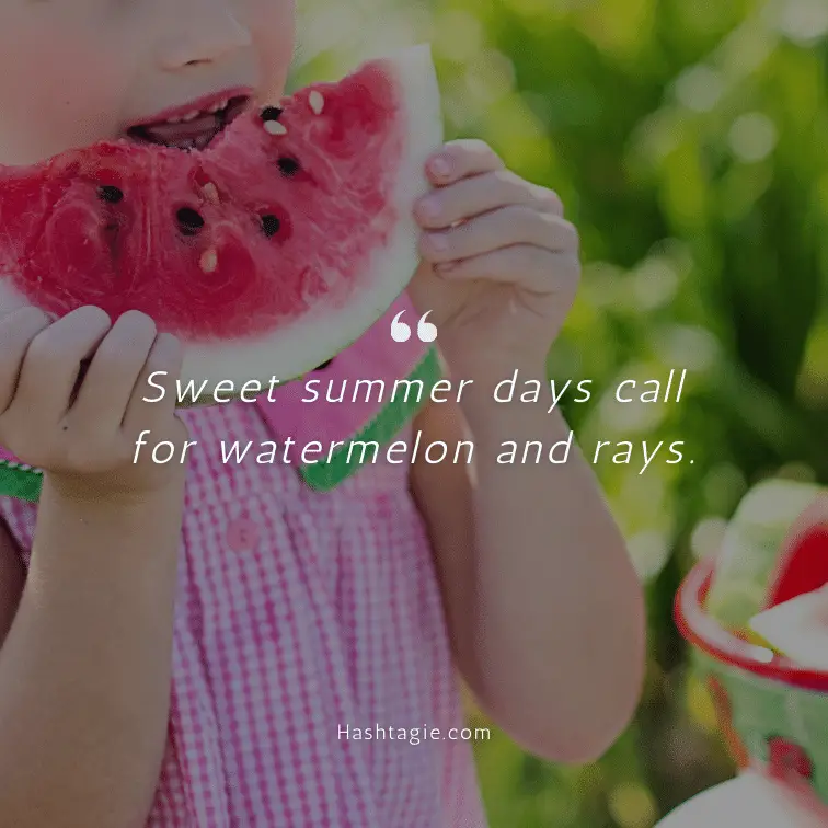 Eating Watermelon in the Sunshine Instagram Captions example image