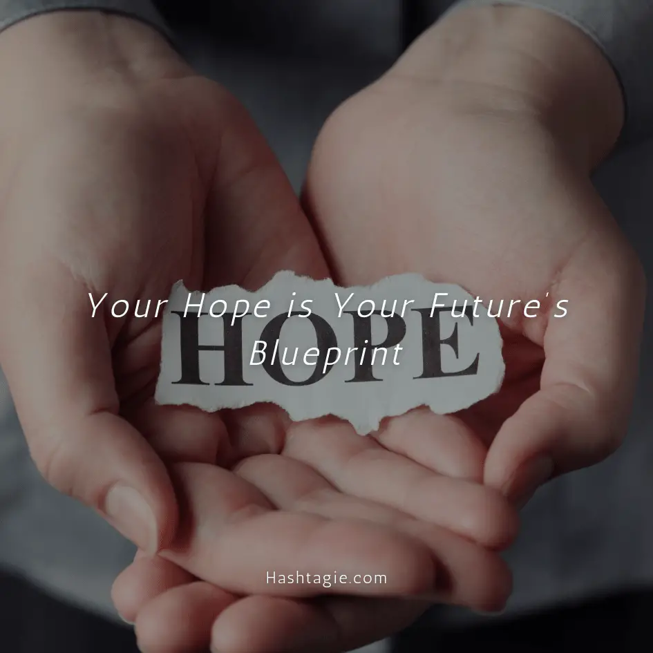 Hope captions for a hopeful future example image