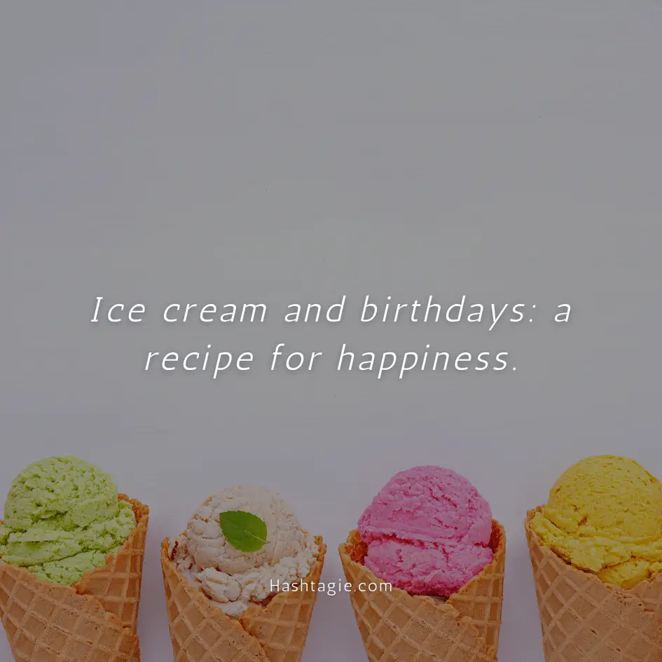 Ice Cream Captions for Birthday Parties example image
