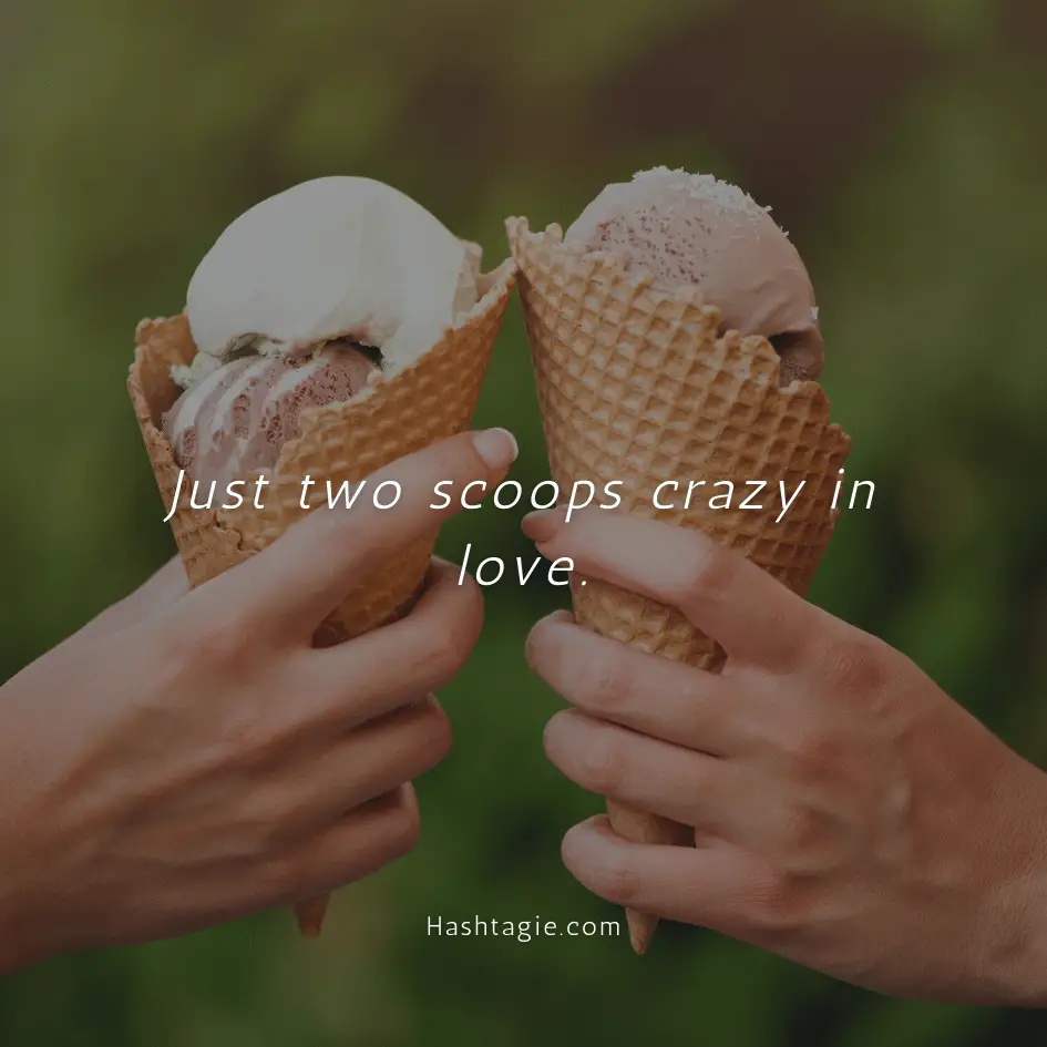 Ice Cream Captions for Dating Pictures example image