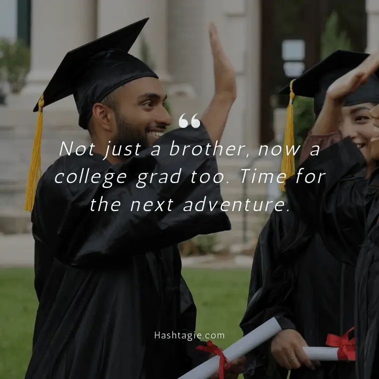 Instagram captions for brother’s college commencement example image