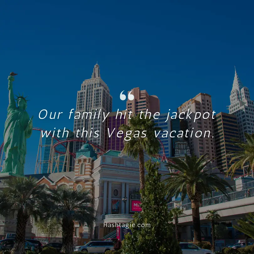 Las Vegas family vacation captions example image