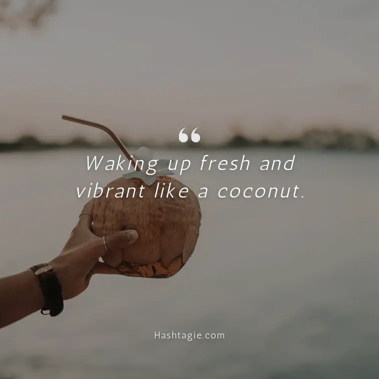 Morning routine with coconut captions example image