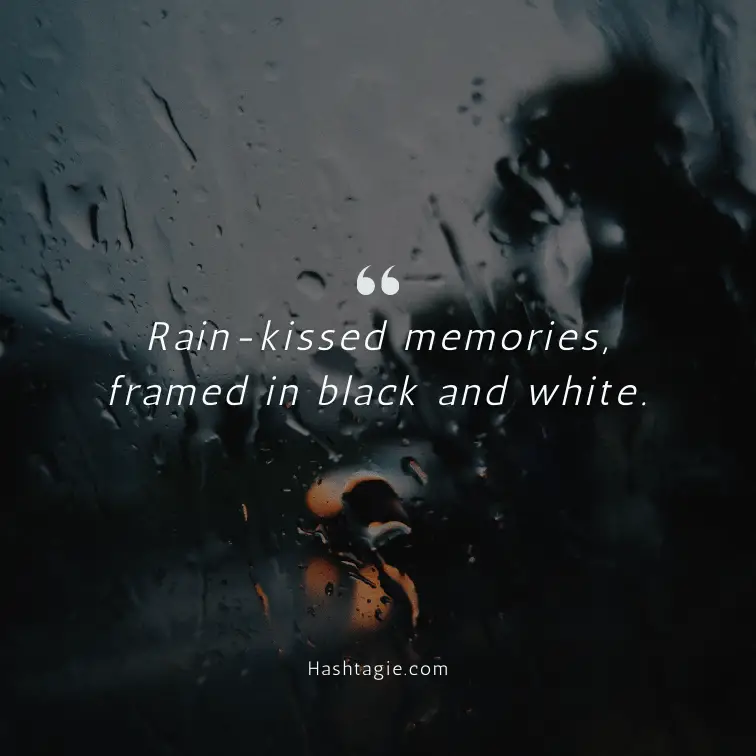 Rain Instagram captions for black and white photography example image