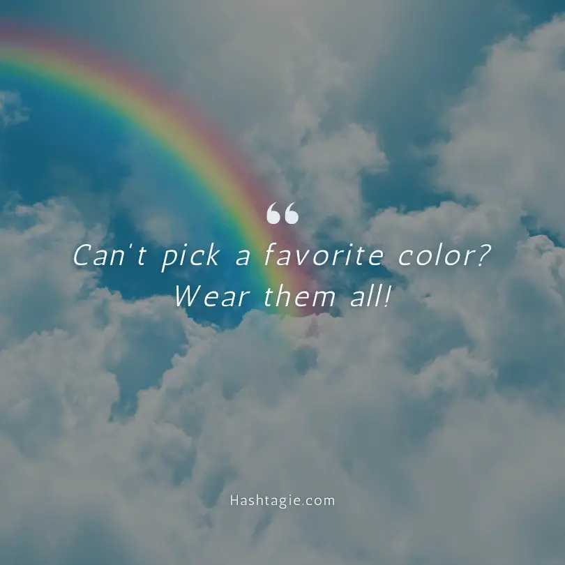 Rainbow captions for colorful outfits. example image