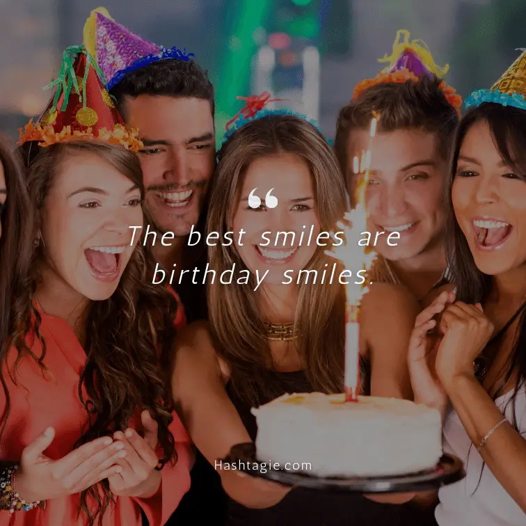 Smile captions for Birthday Celebrations example image