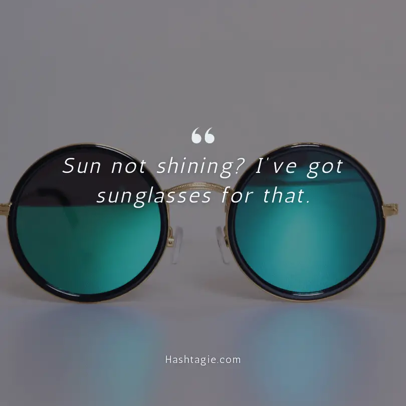 Sunglasses captions for cloudy days example image