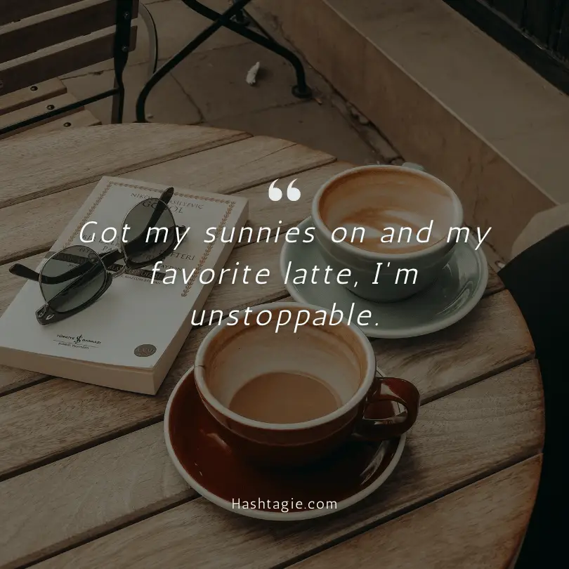 Sunglasses captions for coffee at an outdoor cafe example image