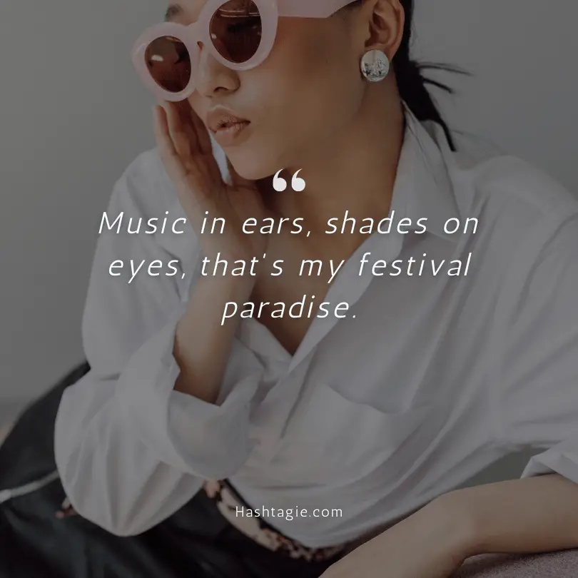 Sunglasses captions for music festivals   example image
