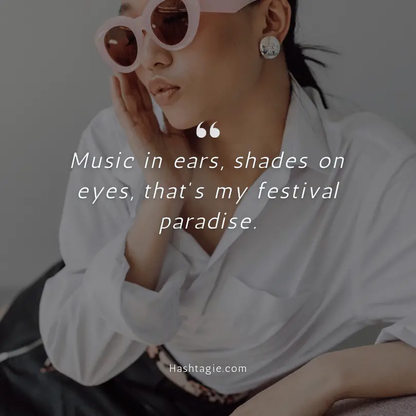 Sunglasses captions for music festivals example image