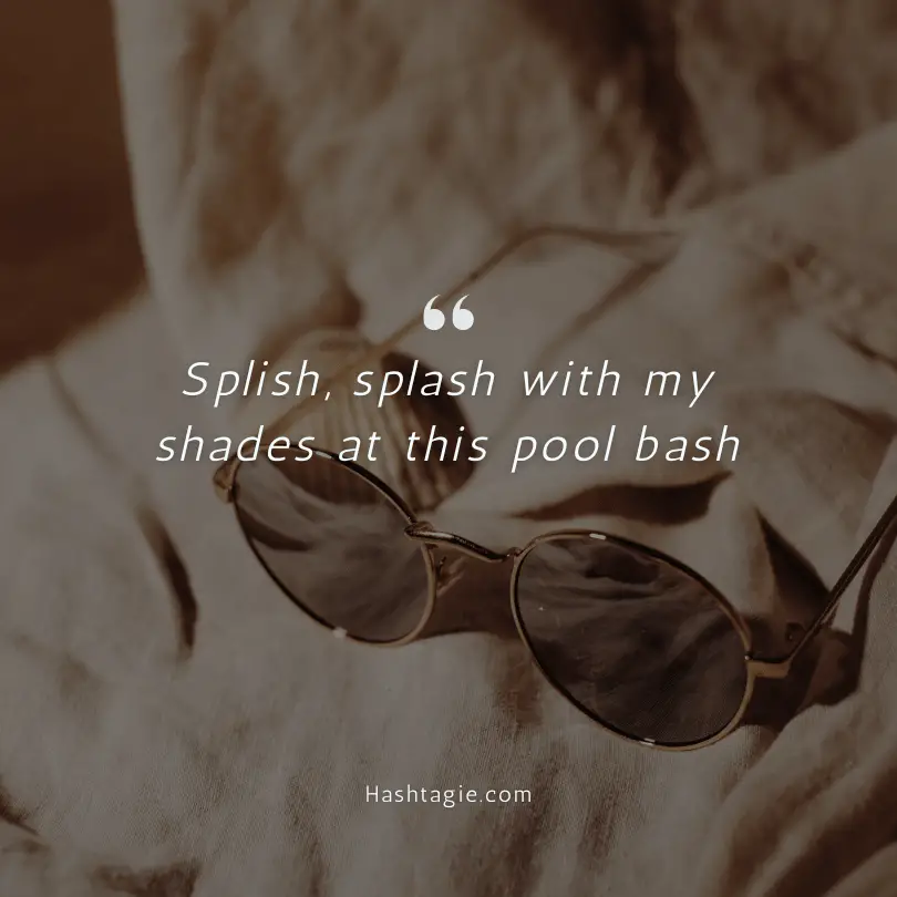 Sunglasses captions for pool party example image