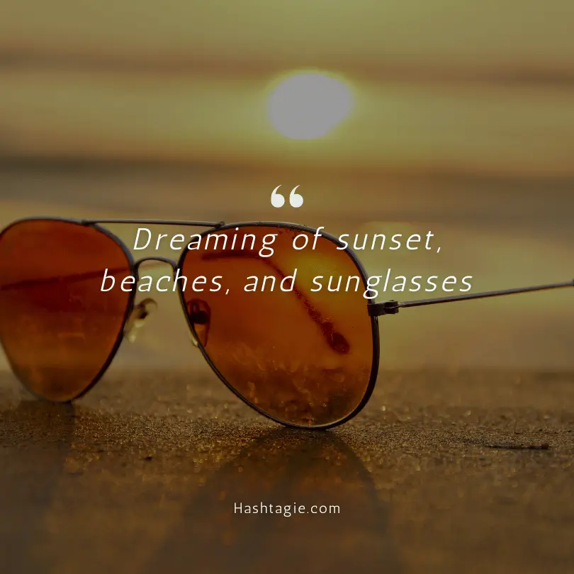 Sunglasses captions for summer vibe   example image