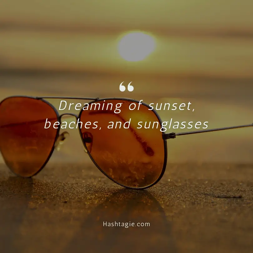 Sunglasses captions for summer vibe example image