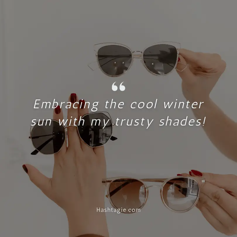 Sunglasses captions for winter sun example image