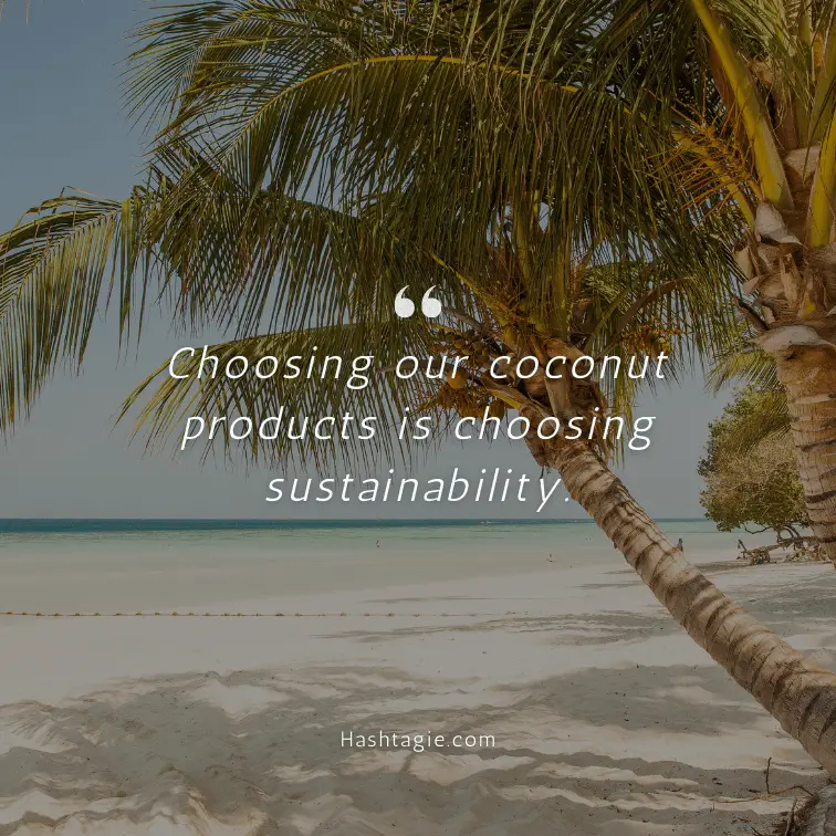 Sustainability promotion with coconut captions example image