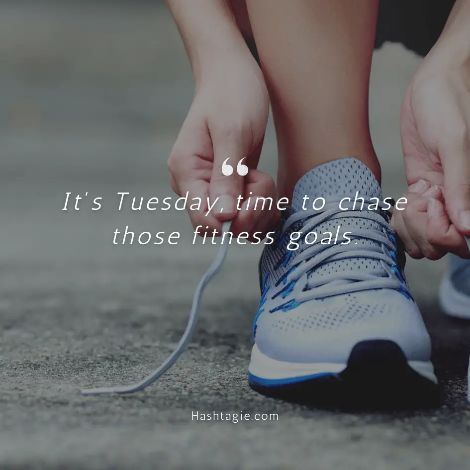 Tuesday fitness journey captions example image