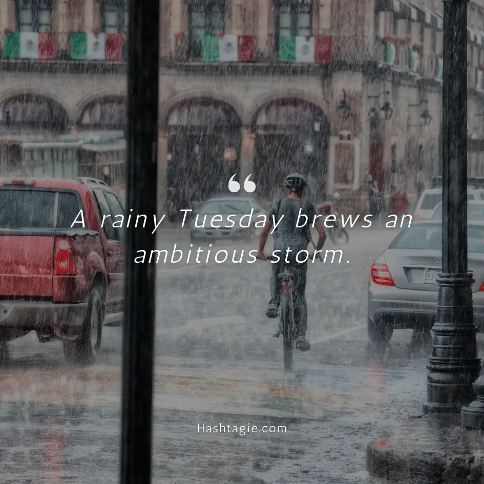 Tuesday rainy day captions example image