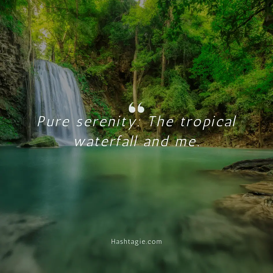 Waterfall captions for tropical holidays example image