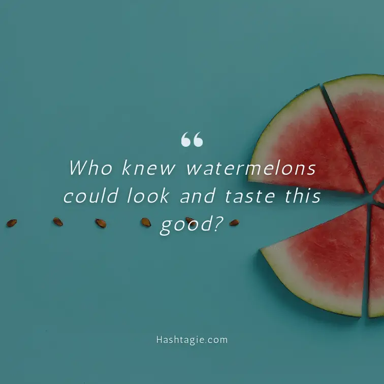 Watermelon Dessert Recipe Instagram Captions example image