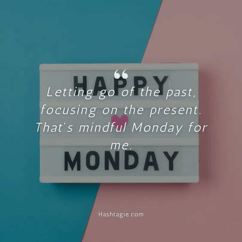 Monday Mindfulness Instagram Captions  example image
