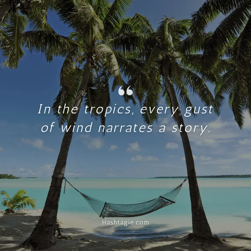 Tropical quotes for nature lovers example image