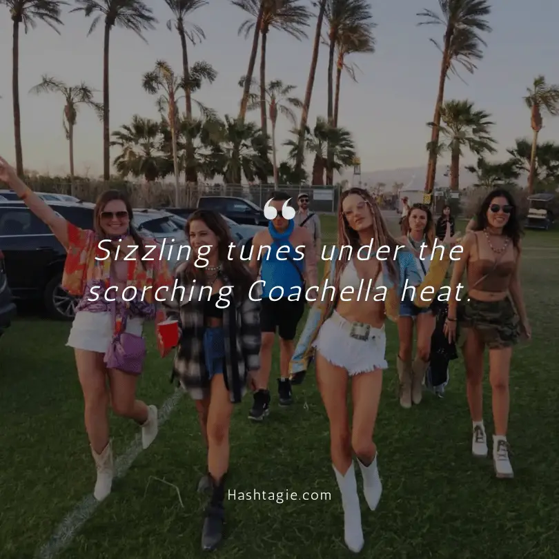 Captions about Coachella heat  example image