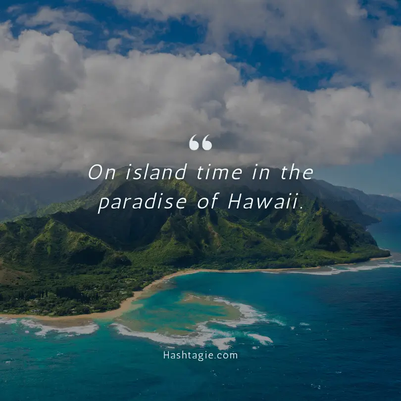 Hawaii Island Hopping Adventure Instagram Captions. example image