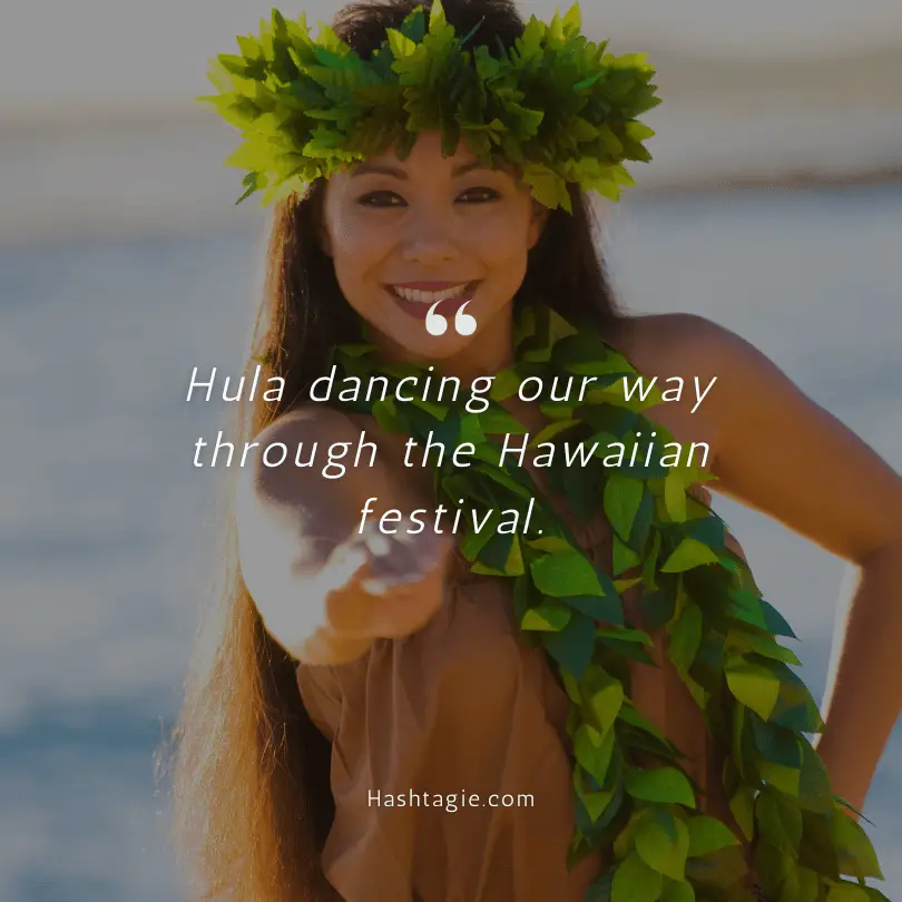 Instagram Captions for Hawaiian Festivals example image