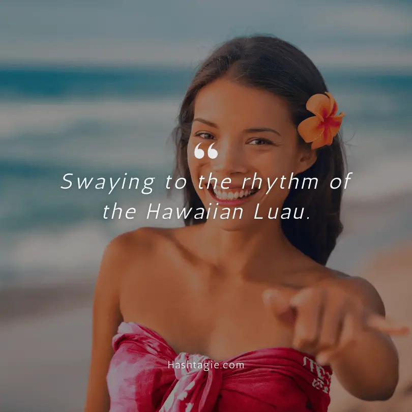 Instagram Captions for Hawaiian Luau example image