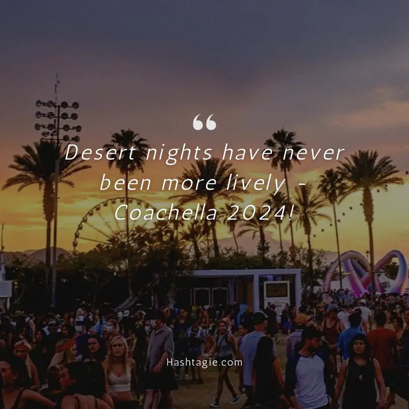 Nightlife at Coachella captions  example image