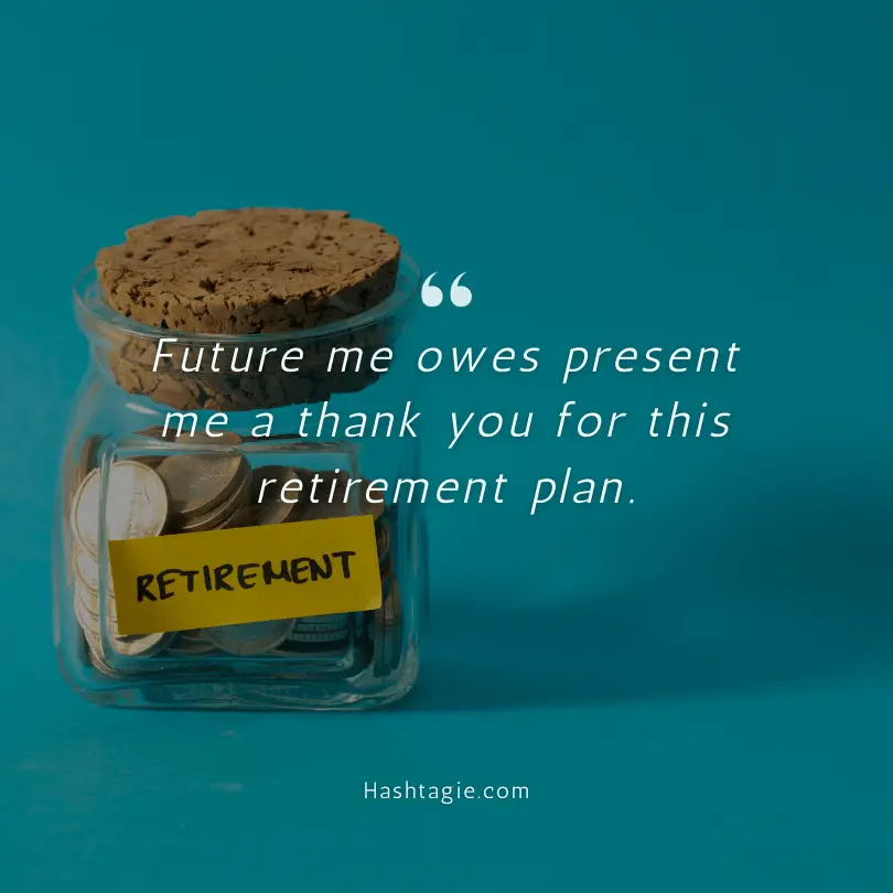 Retirement future planning Instagram captions example image