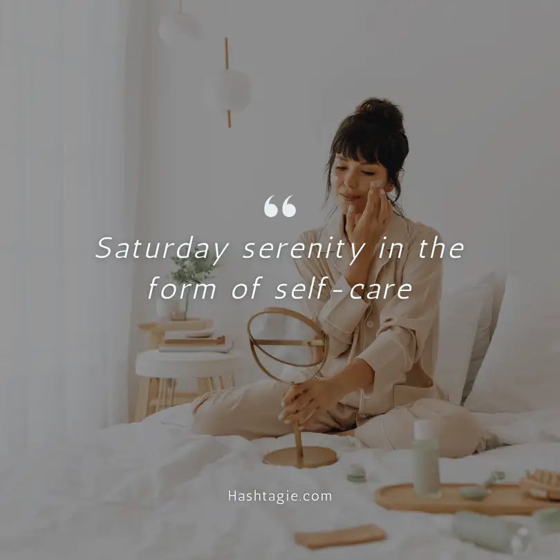 Saturday Self-Care Captions example image