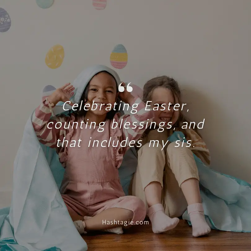 Sister Instagram captions for Easter example image